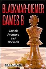 Blackmar-Diemer Games 8: Gambit Accepted and Declined (Chess BDG)