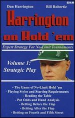 Harrington on Hold 'em Expert Strategy for No Limit Tournaments, Vol. 1: Strategic Play
