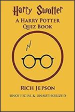 Harry Swotter: A Harry Potter Quiz Book