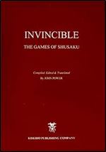 Invincible: the games of Shusaku