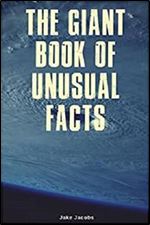 The Giant Book Of Unusual Facts (The Big Book Of Facts)