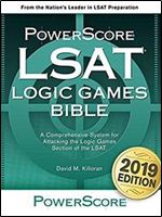 The PowerScore LSAT Logic Games Bible: 2019 Edition