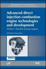 Advanced Direct Injection Combustion Engine Technologies and Development: Gasoline and Gas Engines, Volume 1