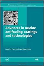 Advances in Marine Antifouling Coatings and Technologies (Woodhead Publishing Series in Metals and Surface Engineering)