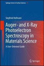 Auger- and X-Ray Photoelectron Spectroscopy in Materials Science: A User-Oriented Guide