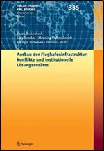 Ausbau der Flughafenstruktur: Konflikte und institutionelle Losungsansatze (Kieler Studien - Kiel Studies) (German Edition) [German]