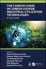 Carbon Chain in Carbon Dioxide Industrial Utilization Technologies: A Case Study