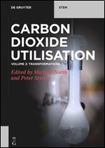 Carbon Dioxide Utilization: Volume 2 Transformations