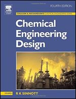 Chemical Engineering Design, Fourth Edition: Chemical Engineering Volume 6 (Coulson & Richardson's Chemical Engineering)