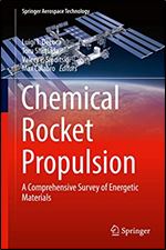 Chemical Rocket Propulsion: A Comprehensive Survey of Energetic Materials