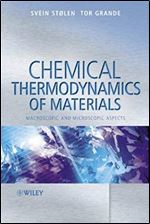 Chemical Thermodynamics of Materials: Macroscopic and Microscopic Aspects