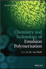 Chemistry and Technology of Emulsion Polymerisation