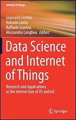 Data Science and Internet of Things: Research and Applications at the Intersection of DS and IoT