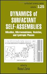 Dynamics of Surfactant Self-Assemblies: Micelles, Microemulsions, Vesicles and Lyotropic Phases (Surfactant Science)