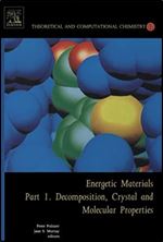 Energetic Materials: Part 1. Decomposition, Crystal and Molecular Properties