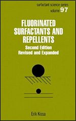 Fluorinated Surfactants and Repellents, Second Edition, (Surfactant Science)