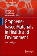 Graphene-based Materials in Health and Environment: New Paradigms (Carbon Nanostructures)