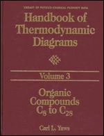 Handbook of Thermodynamic Diagrams, Volume 3 : Organic Compounds C8 to C28 (Library of Physico-Chemical Property Data , Vol 3)
