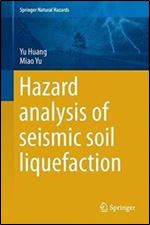 Hazard Analysis of Seismic Soil Liquefaction (Springer Natural Hazards)