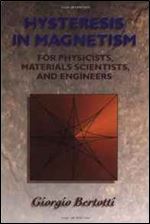Hysteresis in Magnetism: For Physicists, Materials Scientists, and Engineers (Electromagnetism)