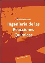 Ingenieria de las reacciones quimicas (Spanish Edition)