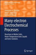 Many-electron Electrochemical Processes: Reactions in Molten Salts, Room-Temperature Ionic Liquids and Ionic Solutions