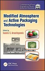 Modified Atmosphere and Active Packaging Technologies (Contemporary Food Engineering) (Repost)