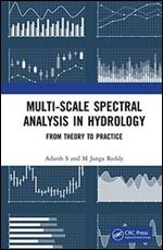 Multi-scale Spectral Analysis in Hydrology: From Theory to Practice