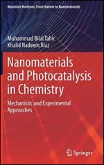Nanomaterials and Photocatalysis in Chemistry: Mechanistic and Experimental Approaches