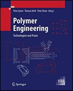 Polymer Engineering: Technologien und Praxis