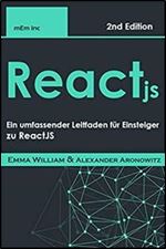 React.js: Ein umfassender Leitfaden fur Einsteiger zu ReactJS (German Edition) [German]