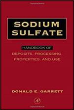 Sodium Sulfate: Handbook of Deposits, Processing, & Use