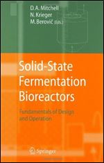 Solid-State Fermentation Bioreactors: Fundamentals of Design and Operation