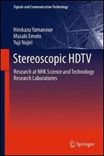 Stereoscopic HDTV: Research at NHK Science and Technology Research Laboratories