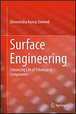 Surface Engineering: Enhancing Life of Tribological Components