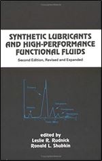 Synthetic Lubricants And High- Performance Functional Fluids, Revised And Expanded (Chemical Industries)