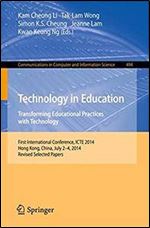Technology in Education. Transforming Educational Practices with Technology