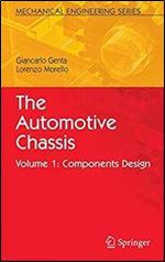 The Automotive Chassis: Volume 1: Components Design