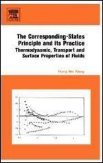 The Corresponding-States Principle and its Practice: Thermodynamic, Transport and Surface Properties of Fluids