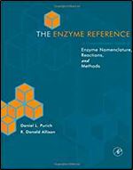 The Enzyme Reference: A Comprehensive Guidebook to Enzyme Nomenclature, Reactions, and Methods