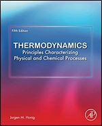 Thermodynamics: Principles Characterizing Physical and Chemical Processes 5th Edition