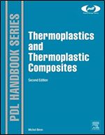 Thermoplastics and Thermoplastic Composites (Plastics Design Library)