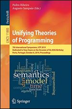 Unifying Theories of Programming: 7th International Symposium, UTP 2019, Dedicated to Tony Hoare on the Occasion of His 85th Birthday, Porto, ... (Lecture Notes in Computer Science)