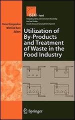 Utilization of By-Products and Treatment of Waste in the Food Industry (Integrating Safety and Environmental Knowledge Into Foo