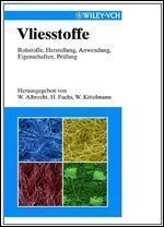 Vliesstoffe: Rohstoffe, Herstellung, Anwendung, Eigenschaften, Prufung (German Edition)