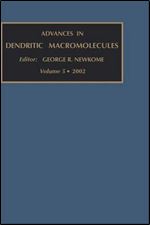 Advances in Dendritic Macromolecules (Volume 5)