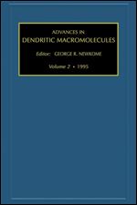 Advances in Dendritic Macromolecules (Volume 2)