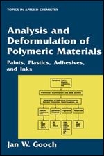 Analysis and Deformulation of Polymeric Materials: Paints, Plastics, Adhesives, and Inks (Topics in Applied Chemistry)