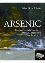 Arsenic: Environmental Chemistry, Health Threats and Waste Treatment