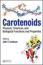 Carotenoids: Physical, Chemical, and Biological Functions and Properties